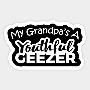 My Grandpa's A Youthful Geezer Sticker